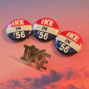 Vintage IKE '56 Campaign Buttons and Pin